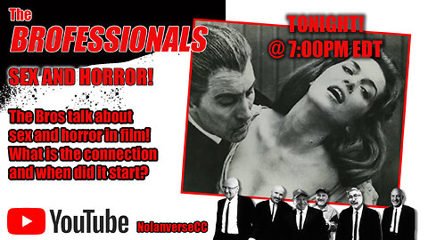 THE BROFESSIONALS: "Sex and Horror in Film"