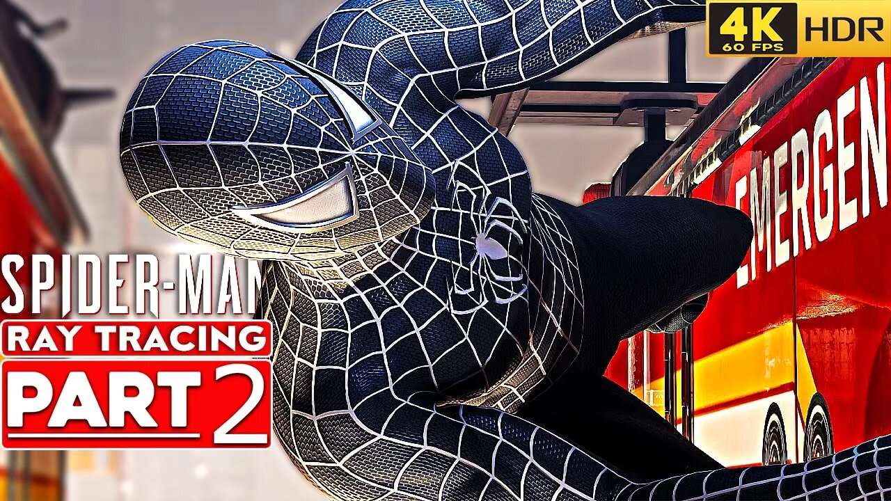 SPIDER-MAN PC Walkthrough Gameplay Part 2 VENOM SUIT RAIMI [4K 60FPS HDR RAY TRACING] No Commentary