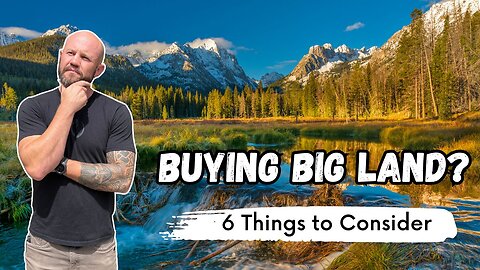 Buying Large Land in Idaho | Must-Know Tips Before You Purchase