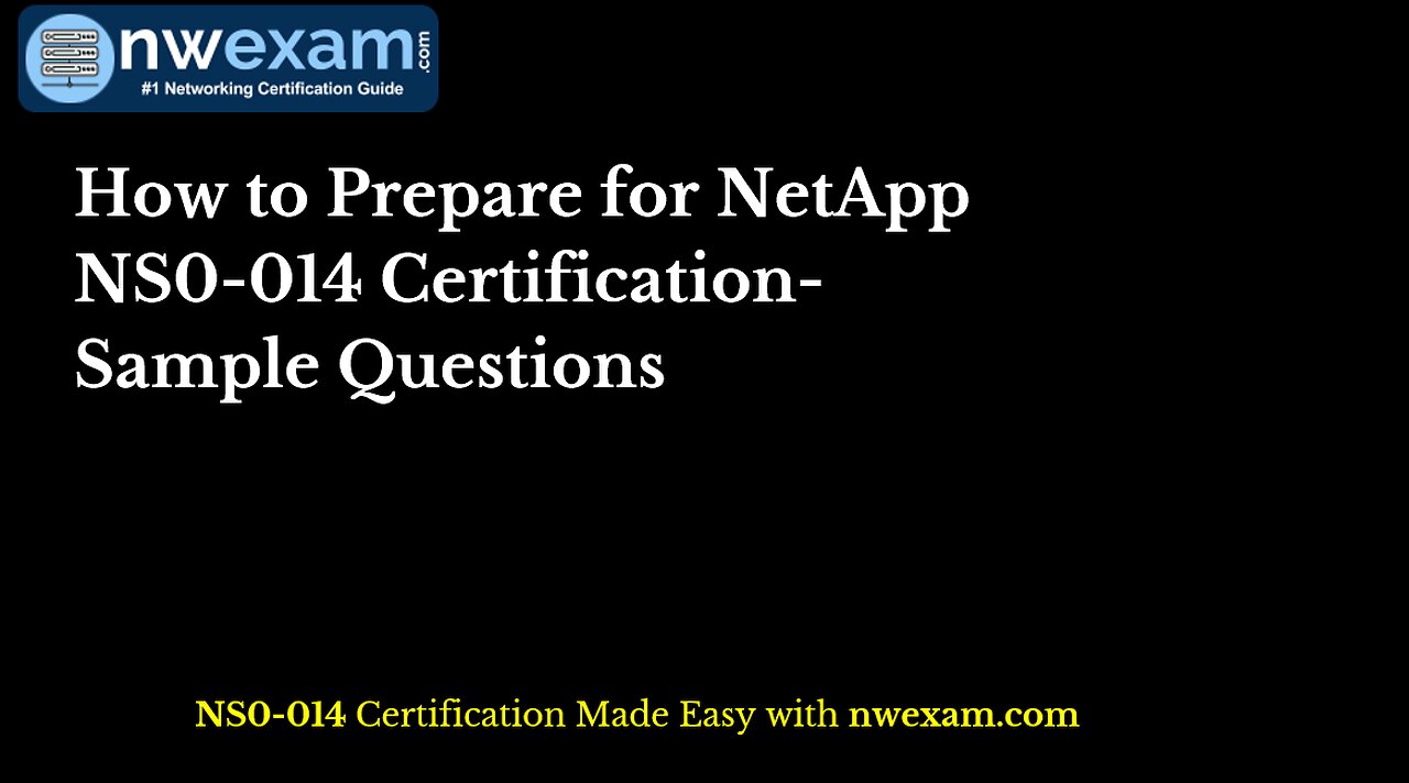 How to Prepare for NetApp NS0-014 Certification- Sample Questions