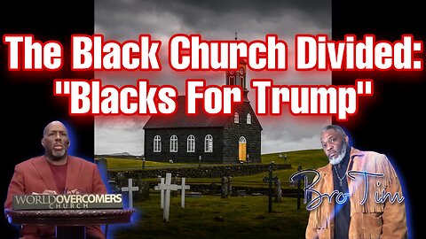 The Black Church Divided: “Blacks For Trump”