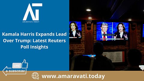 Kamala Harris Expands Lead Over Trump Latest Reuters Poll Insights | Amaravati Today