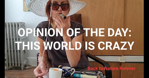 Opinion of the Day: THIS WORLD IS CRAZY