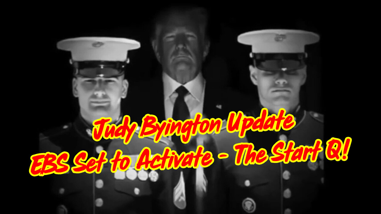 Judy Byington Update: EBS Set to Activate - The Start Q!