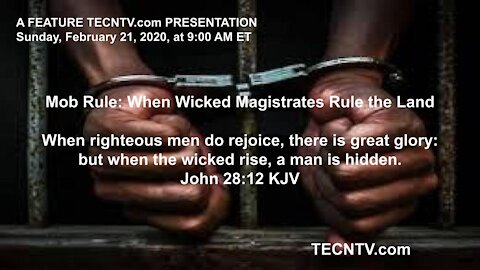 TECNTV.com / Mob Rule: When Wicked Magistrates Rule the Land