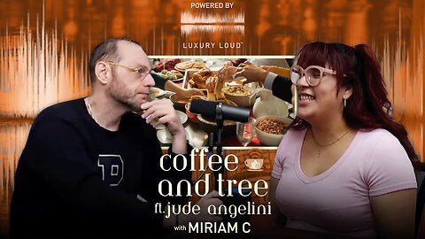 Re-release of Coffee and Tree podcast Ep. 105 w/ Miriam