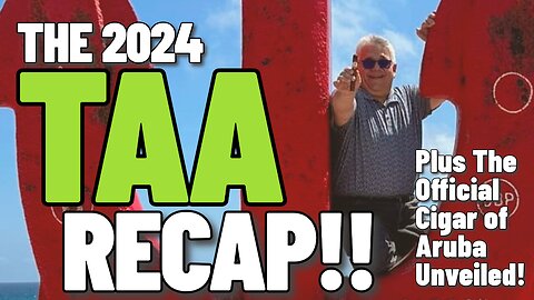 2024 TAA Cigar Recap