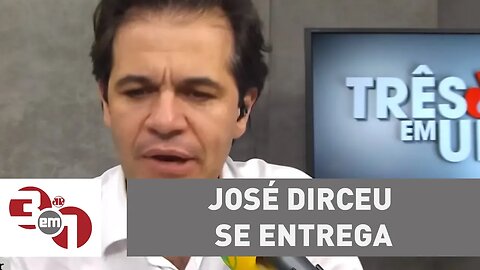 José Dirceu se entrega