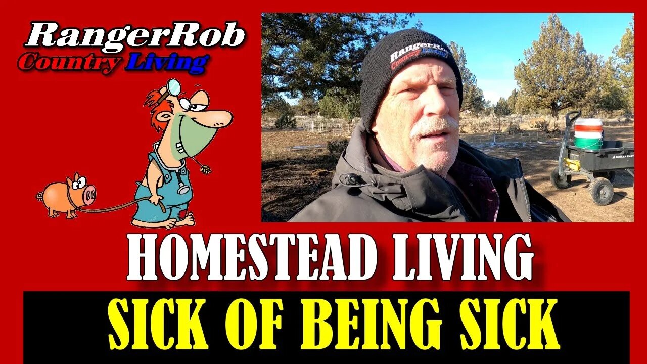 Sick Of Being Sick, Homestead Living