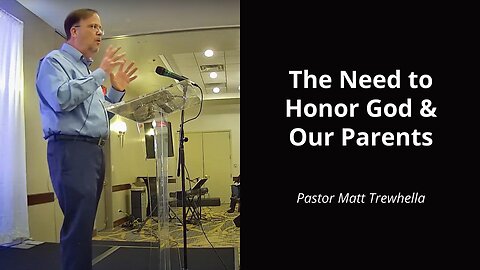 The Need to Honor God & Our Parents - Judges 14