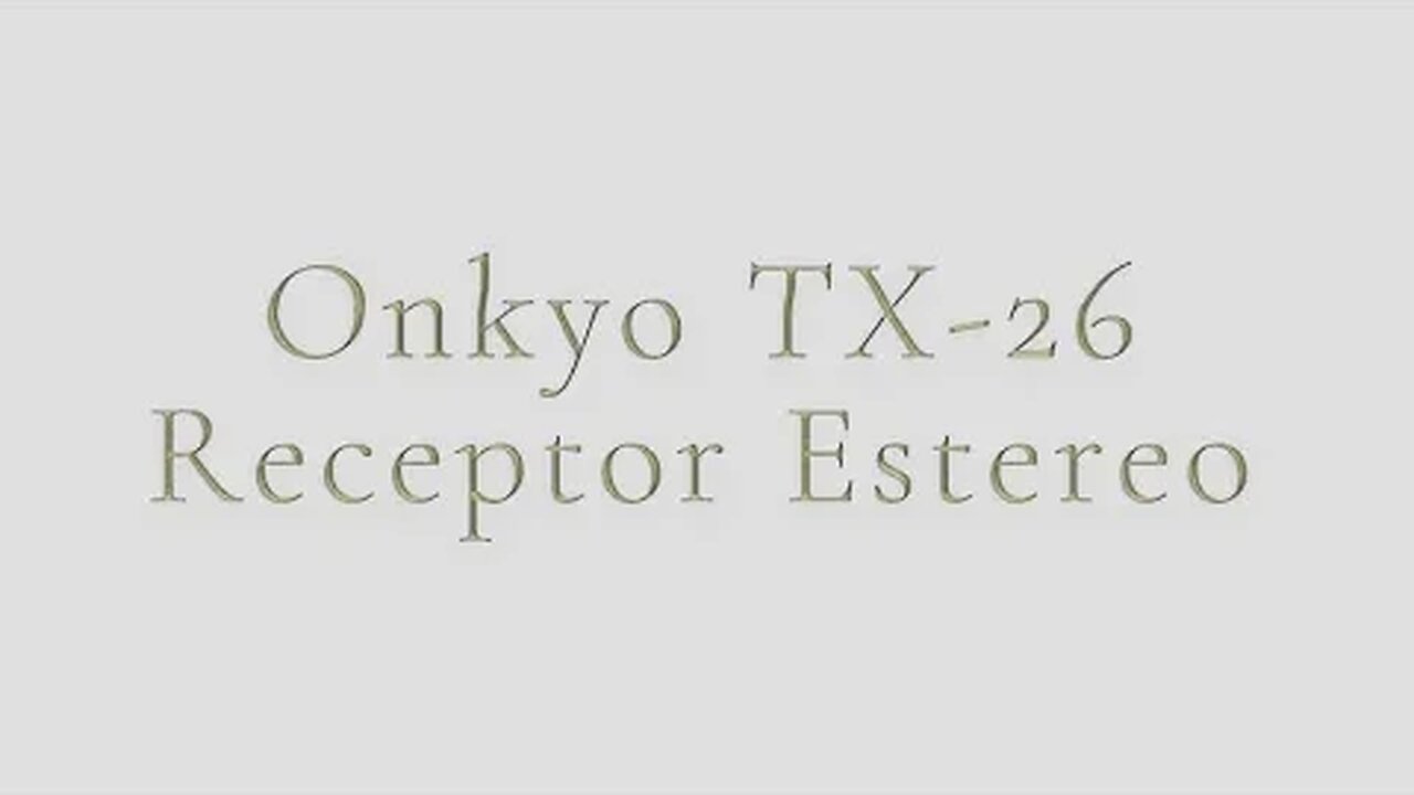 Onkyo TX 26 Receptor Estéreo - Características y Prueba