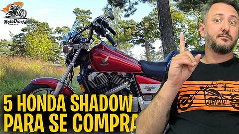 5 HONDA SHADOW que FIZERAM MUITO SUCESSO no BRASIL e ainda estão por aqui