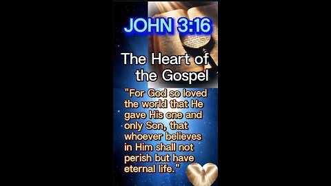 John 3:16 - The HEART Of The Gospel