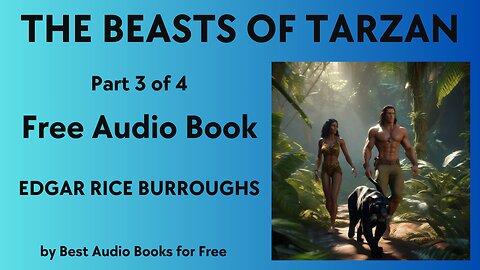 The Beasts of Tarzan - Part 3 of 4 - by Edgar Rice Burroughs - Best Audio Books for Free