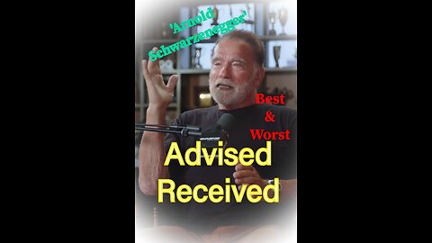 Arnold Schwarzenegger Has Received Best & Worst advised