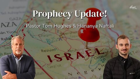 Prophecy Update with Pastor Tom Hughes and Hananya Naftali Member of Netanyahu's Social Media Team