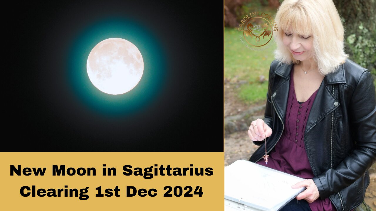 Clearing the Energy Around the New Moon in Sagittarius 1st Dec 2024