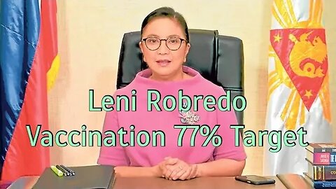 Leni Robredo 》Vaccination 77% Target