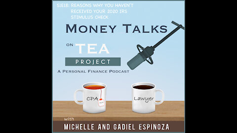 S1E18: This is Why You Haven't Received Your 2020 IRS Stimulus Check!