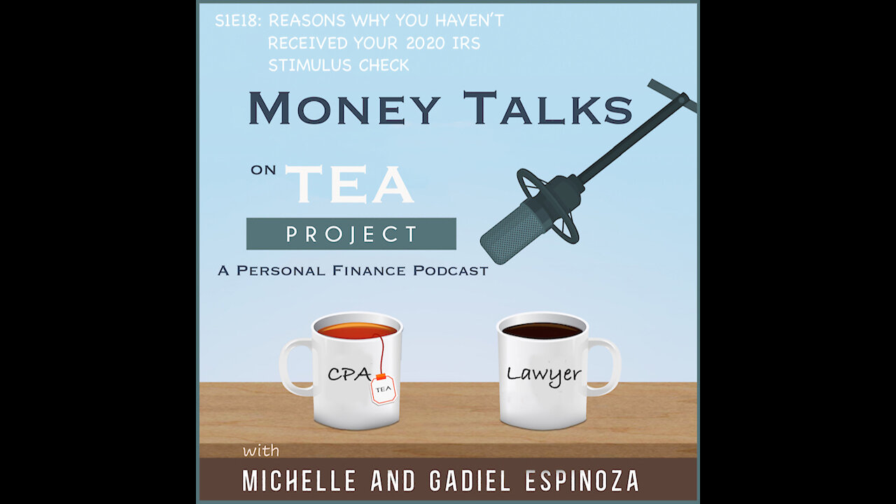 S1E18: This is Why You Haven't Received Your 2020 IRS Stimulus Check!