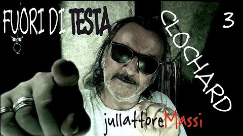 FUORI DI TESTA CLOCHARD 3 Creativo di Strada jullattoreMassi Vivo in Camper