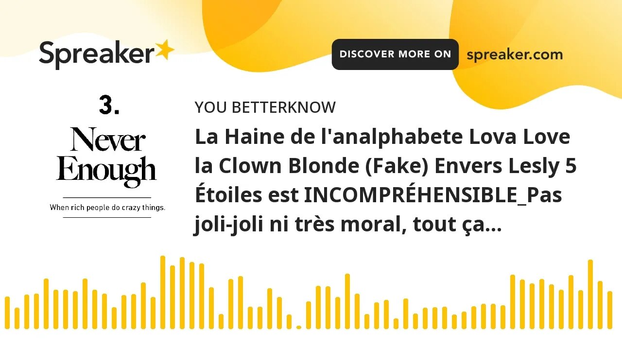 La Haine de l'analphabete Lova Love la Clown Blonde (Fake) Envers Lesly 5 Étoiles est INCOMPRÉHENSIB