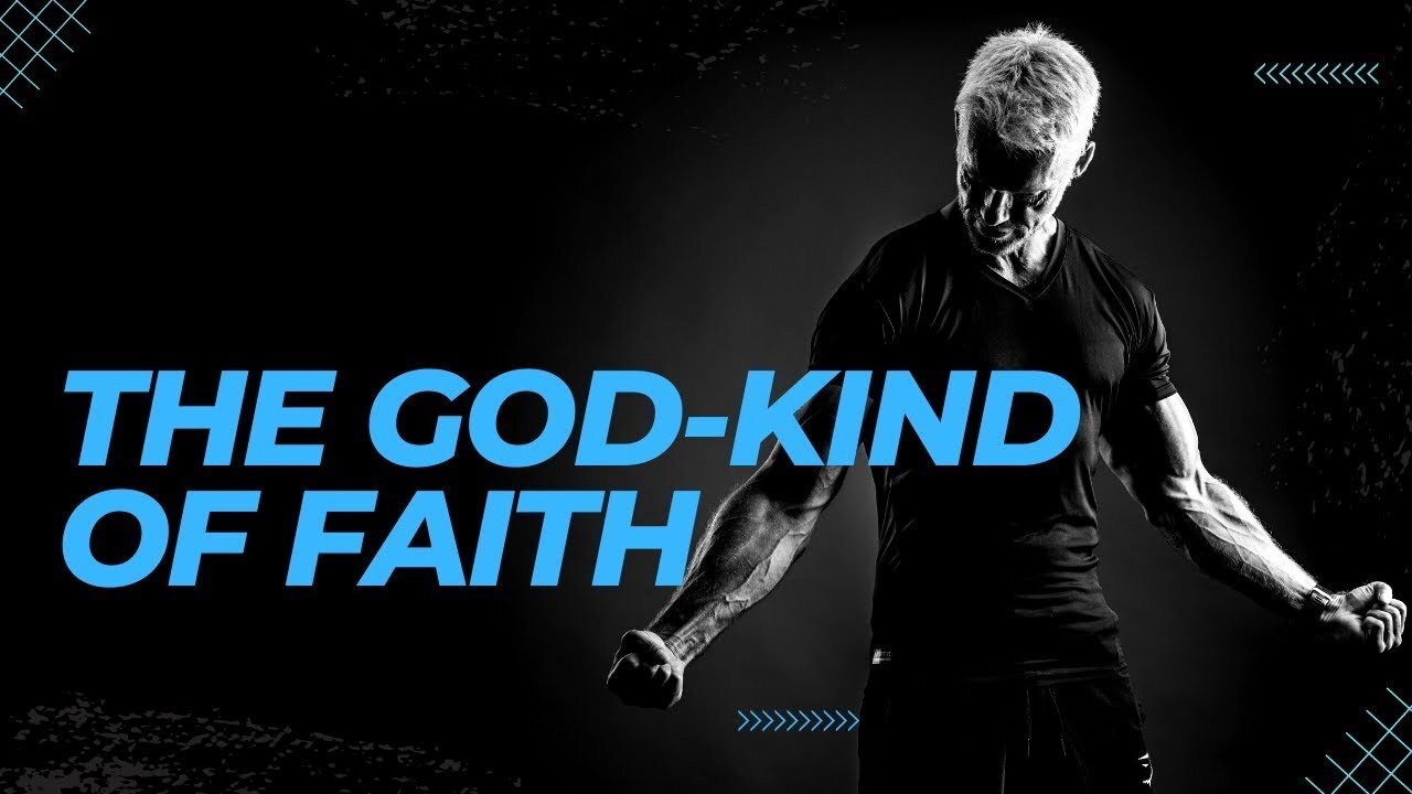 The God Kind of Faith