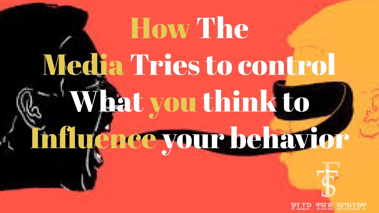 How The Media Tries To Control Your Mind