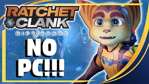 RATCHET AND CLANK RIFT APART ANUNCIADO PARA PC!