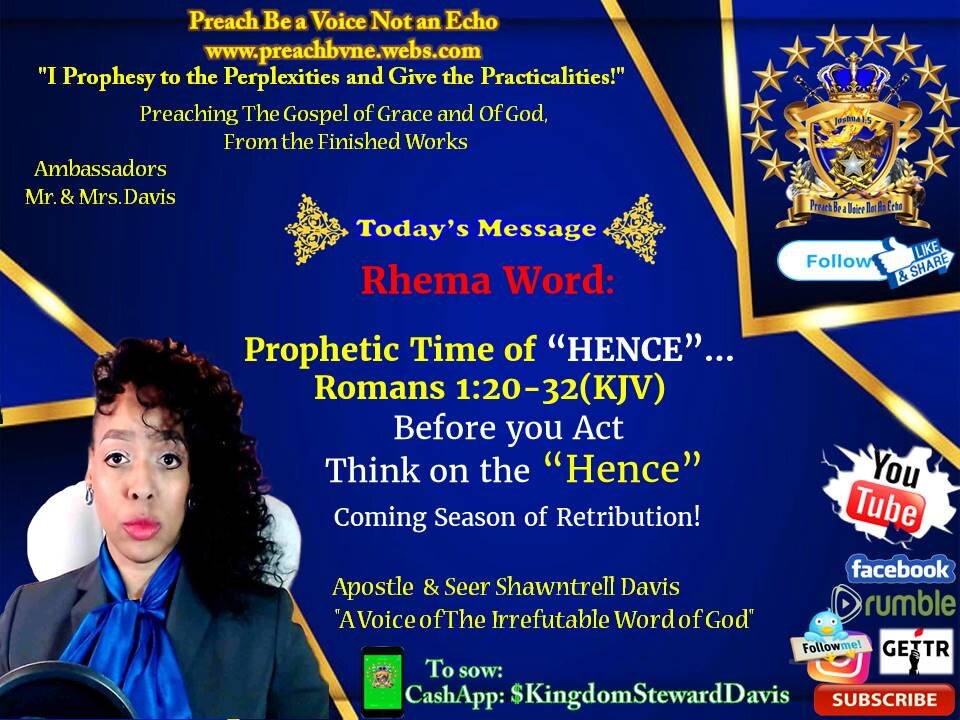 Prophetic Time of HENCE! Before you Act, Think on the “Hence” Coming Season of Retribution