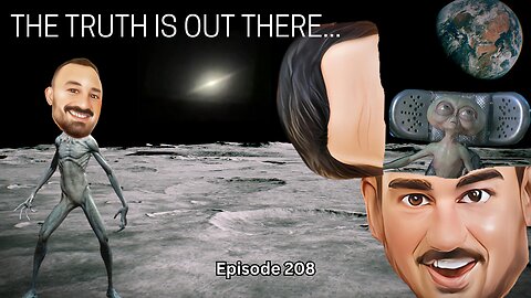 The Truth Is Out There - The VK Bros Episode 208