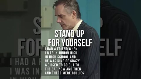 Jordan Peterson, Stand Up for Yourself