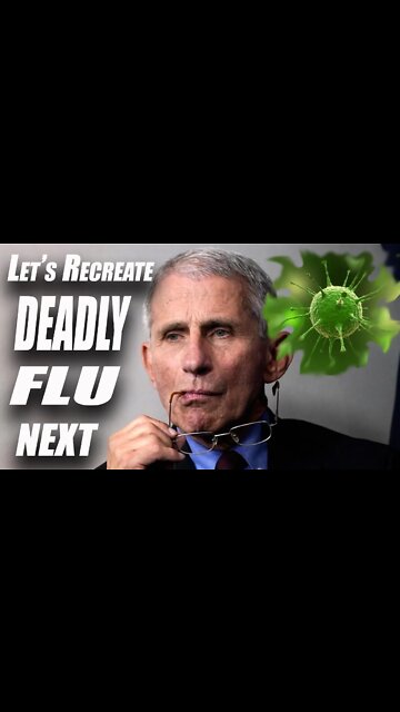Fauci - NIH Recreate Deadly 1918 Virus