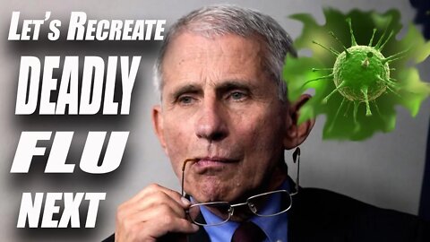 Fauci - NIH Recreate Deadly 1918 Virus