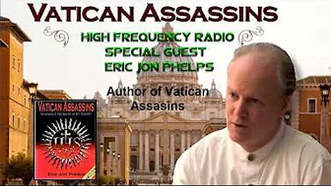 VATICAN ASSASSINS - JESUIT ORDER EXPOSED. Yusef El Interviews Eric Jon Phelps