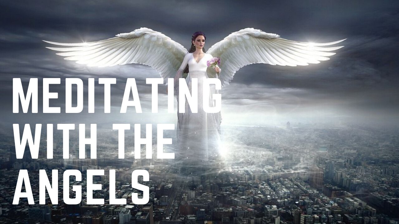 Meditating with Angels - Meditation and relaxation music to attract positive energies