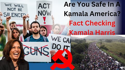 Fact Checking Kamala Harris| Are You Safe In A Kamala America