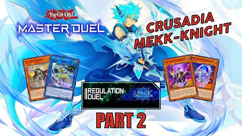 CRUSADIA MEKK-KNIGHT! LINK REG. EVENT! MASTER DUEL GAMEPLAY | PART 2 | YU-GI-OH! MASTER DUEL! ▽