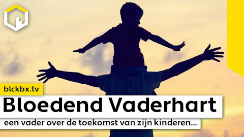 "Bloedend Vaderhart!" Een vader over de toekomst van zijn kinderen… (ENG subtitles)