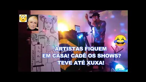 XUXA e ARTISTAS FIQUE EM CASA KKK PRESOS QUE NÓS ESTAMOS NAS RUAS/NOSSO CANTO DE PAZ ou do 1NF£RNÚ?