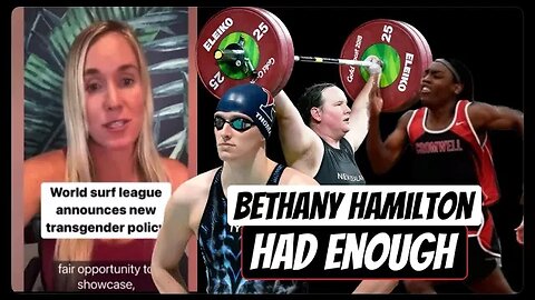 Bethany Hamilton took a BOLD against the Trans Arhletes in Women’s Sports.