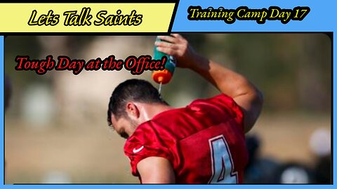 Tough Day for Saints: Offense Struggles, Injury Worry & FA Signs w/ATL | Training Camp Day 17