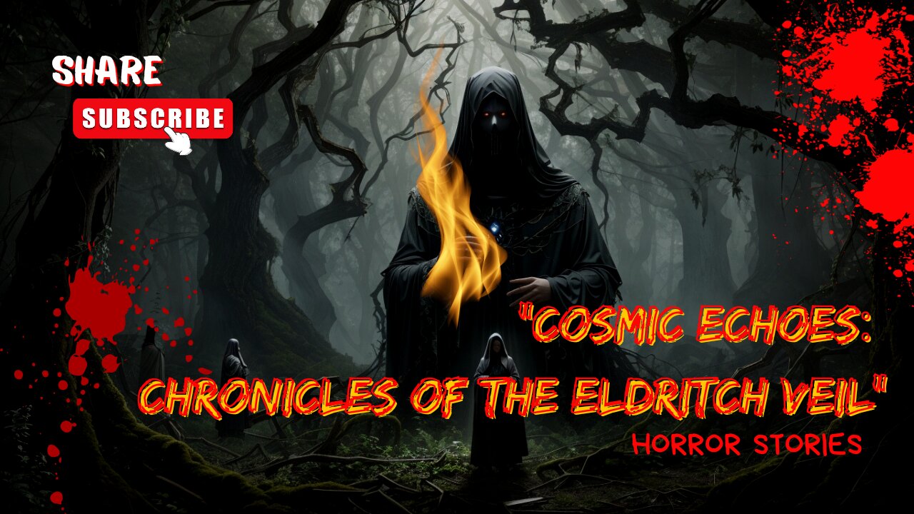 "Cosmic Echoes: Chronicles of the Eldritch Veil"