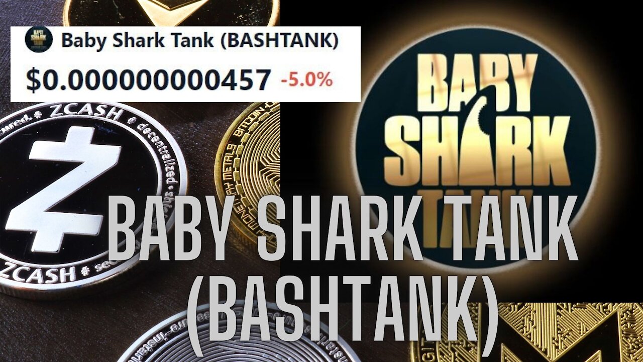Baby Shark Tank (BASHTANK) current value $0.000000000457 #cryptocurrency
