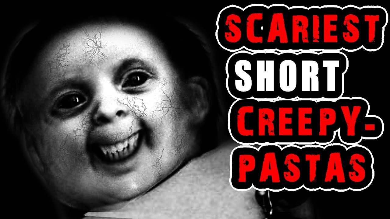 The Scariest Short Creepypastas On the Internet!
