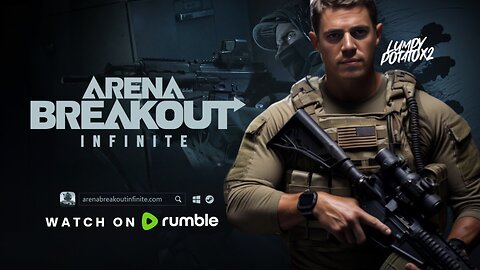 Arena Breakout: Early Access - #RumbleTakeover