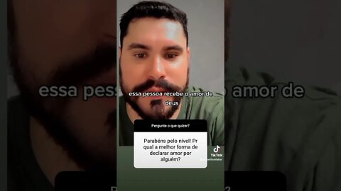 Qual a melhor forma para declarar amor por alguém?