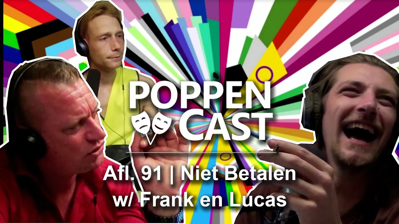 Niet Betalen w/ Frank en Lucas | PoppenCast #91