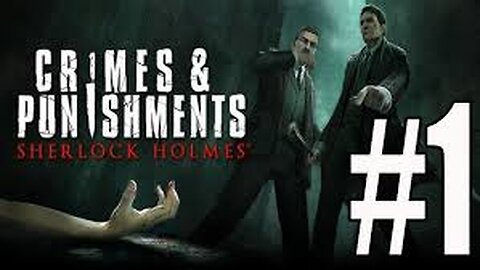 Episode 1 | Sherlock Holmes: CRIMES & PUNISHMENT | New Download | LIVE GAMEPLAY