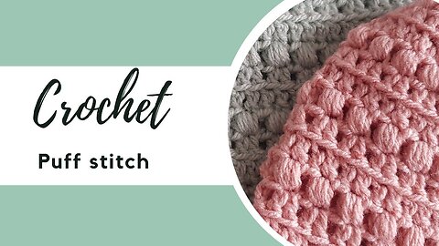 Crochet puff stitch (how I make a puff stitch)